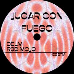 Delm x RED MOJO - Jugar Con Fuego [FREE DL]