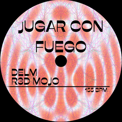 Delm x RED MOJO - Jugar Con Fuego [FREE DL]