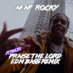 A$AP Rocky - Praise the Lord (Da Shine) EDM Trapstep Hip Hop Bass Remix