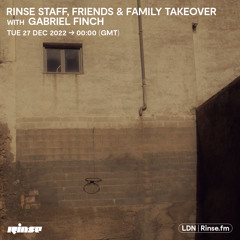 Rinse Staff, Family & Friends Takeover: Gabriel Finch - 27 December 2022