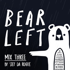 Bear Left_Mixtape 3_Stef da Rogue