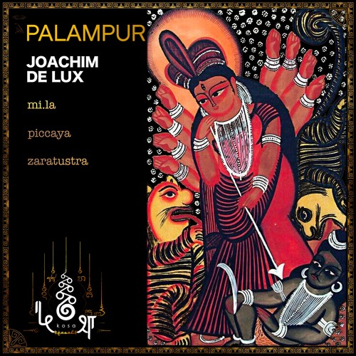 𝐏𝐑𝐄𝐌𝐈𝐄𝐑𝐄: Joachim De Lux - Palampur (Zaratustra Remix) [Kosa]
