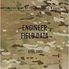Read EPUB 🖌️ FM 5-34 Engineer Field Data: April 2003 by Headquarters Department of t