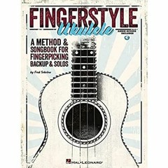 [Télécharger en format epub] Fingerstyle Ukulele - A Method & Songbook For Fingerpicking Backup &