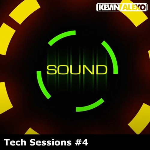 || Tech Sessions #4 by Kevin Alexo ||