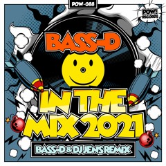 Bass - D - In The Mix 2021 (Bass - D & DJ Jens Remix) Radio Edit