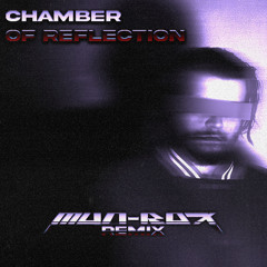 CHAMBER OF REFLECTION - [M4D-BOX - REMIX]