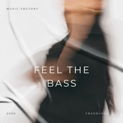 Feel The Bass