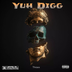 Yuh Digg