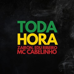 MC Cabelinho - Toda Hora (Me Namora) - ZAIRON REGGAE REMIX