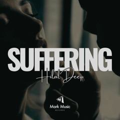 HilalDeep - Suffering