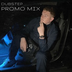 DUBSTEP PROMO MIX (TRKLIST IN DESCRIPTION)