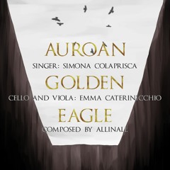 Auroran Golden Eagle (Feat. Simona Colaprisca & Emma Caterinicchio)