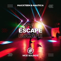 Maxxteen & Nautica - Escape