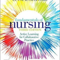 [READ] EPUB 📒 Fundamentals of Nursing: Active Learning for Collaborative Practice by