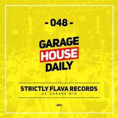 Strictly Flava Guest Mix - Garage House Daily