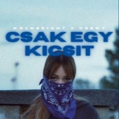 Kolg8eight x Csoky - Csak Egy Kicsit
