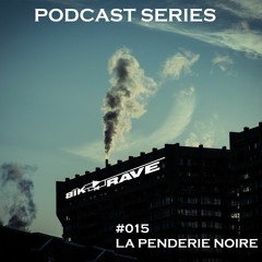 BIKRAVE PODCAST #015 - LA PENDERIE NOIRE