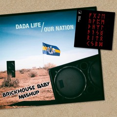 Our Nation x Kronos (BrickHouse Baby Mashup) - Dada Life, HI-LO