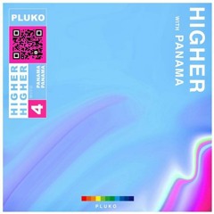 pluko - higher(ft. panama) (remix)
