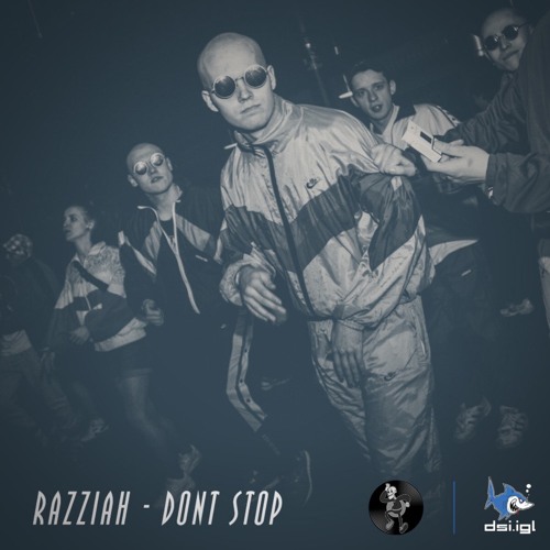 Razziah - Don't Stop [195BPM]