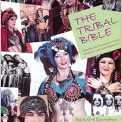 [Get] EBOOK ✔️ The Tribal Bible, Exploring The Phenomenon That Is American Tribal Sty