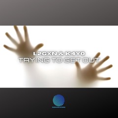 L2GXN & K4Y0 - Trying To Get Out [Sample]