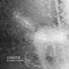 Christie - Blurred Karma (free download)
