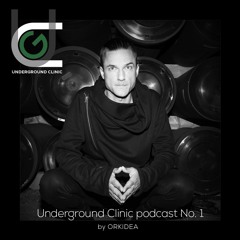 Underground Clinic podcast No. 1 - Orkidea