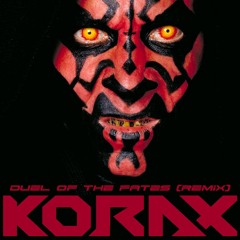 [FREE DOWNLOAD] Duel Of The Fates (KORAX bootleg)2023