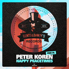 Peter Koren - Happy Peacetimes (Original Mix) - FREE DOWNLOAD
