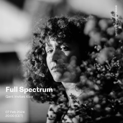 Full Spectrum : Qant Invites Kiva - 07/02/2024
