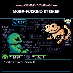 Moon-FUCKING-Striker