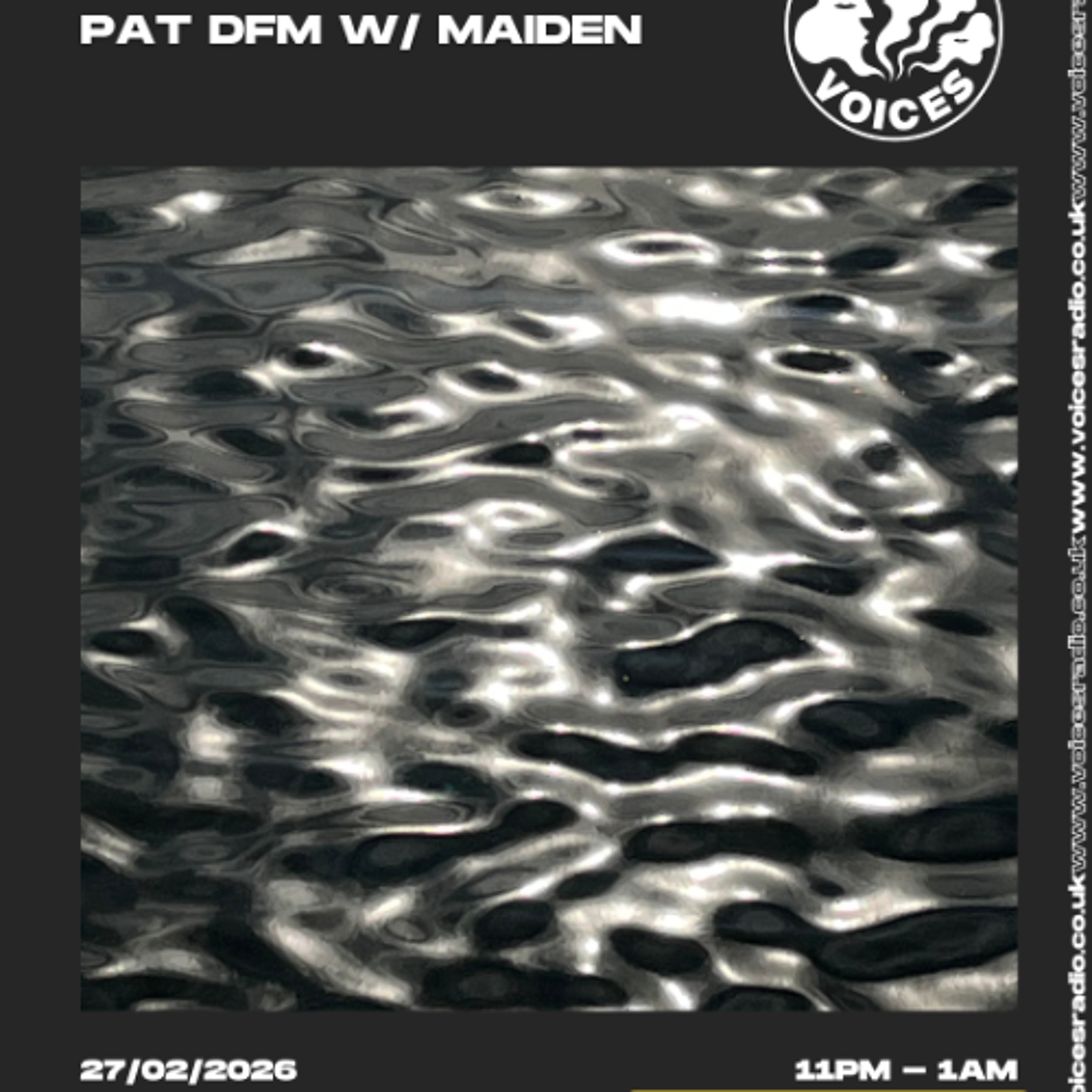 pat dfm w/ Maiden - 26/06/26 - [Voices Radio] episode artwork