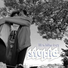 stupid (prod. cadence)