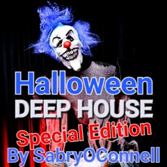 Halloween Deep House Special Edition By SabryOConnell