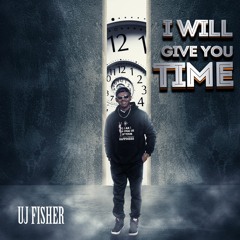 I Will Give You Time