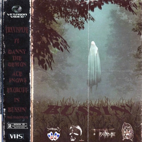 BUSSIN' feat. DannyTheDemon x Ace $now$ x EXORCI$T (Prod. SHADOWMANE)