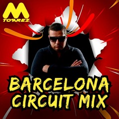 M.Torrez Barcelona Circuit Mix 2022