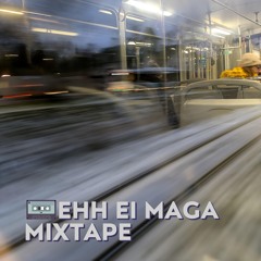 EHH Ei Maga mixtape