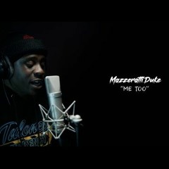 Mazzeratti Duke - Me Too/BLVCK DETOX