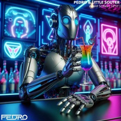 Pedro & Little Souter - A Bar Song [ Custom  ]