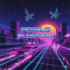 Pixels in Motion