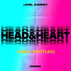 Joel Corry x MNEK - Head & Heart (PIIKA Bootleg)