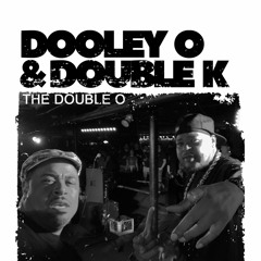 Dooley O & Double K [R.I.P.] - The Double O [Snippets]