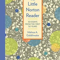 [Get] KINDLE 💝 The Little Norton Reader: 50 Essays from the First 50 Years, with 201