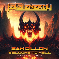 Sam Dillon - Welcome To Hell (Original Mix)