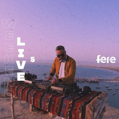 Dj Fere - Weekend Live Ep 05