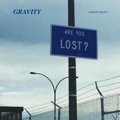 gravity - hannah maeley