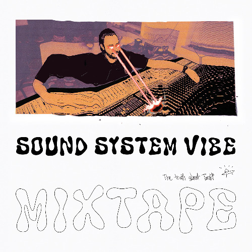 SOUND SYSTEM VIBES MIXTAPE